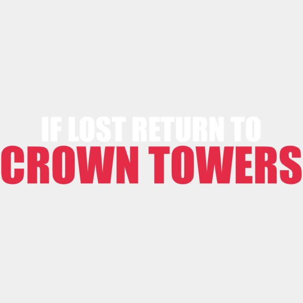 If Lost Return To Crown Towers Schoolies Funny Thumbnail